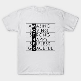 amazing loving strong happy selfless graceful mothers day T-Shirt